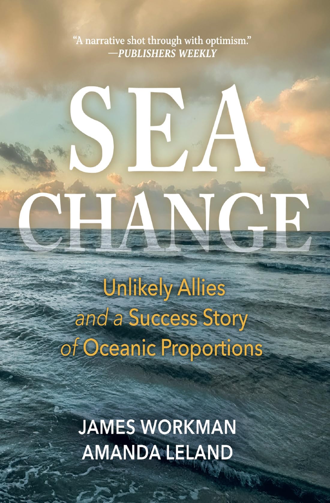 Sea Change: Unlikely Allies and a Success Story of Oceanic Proportions