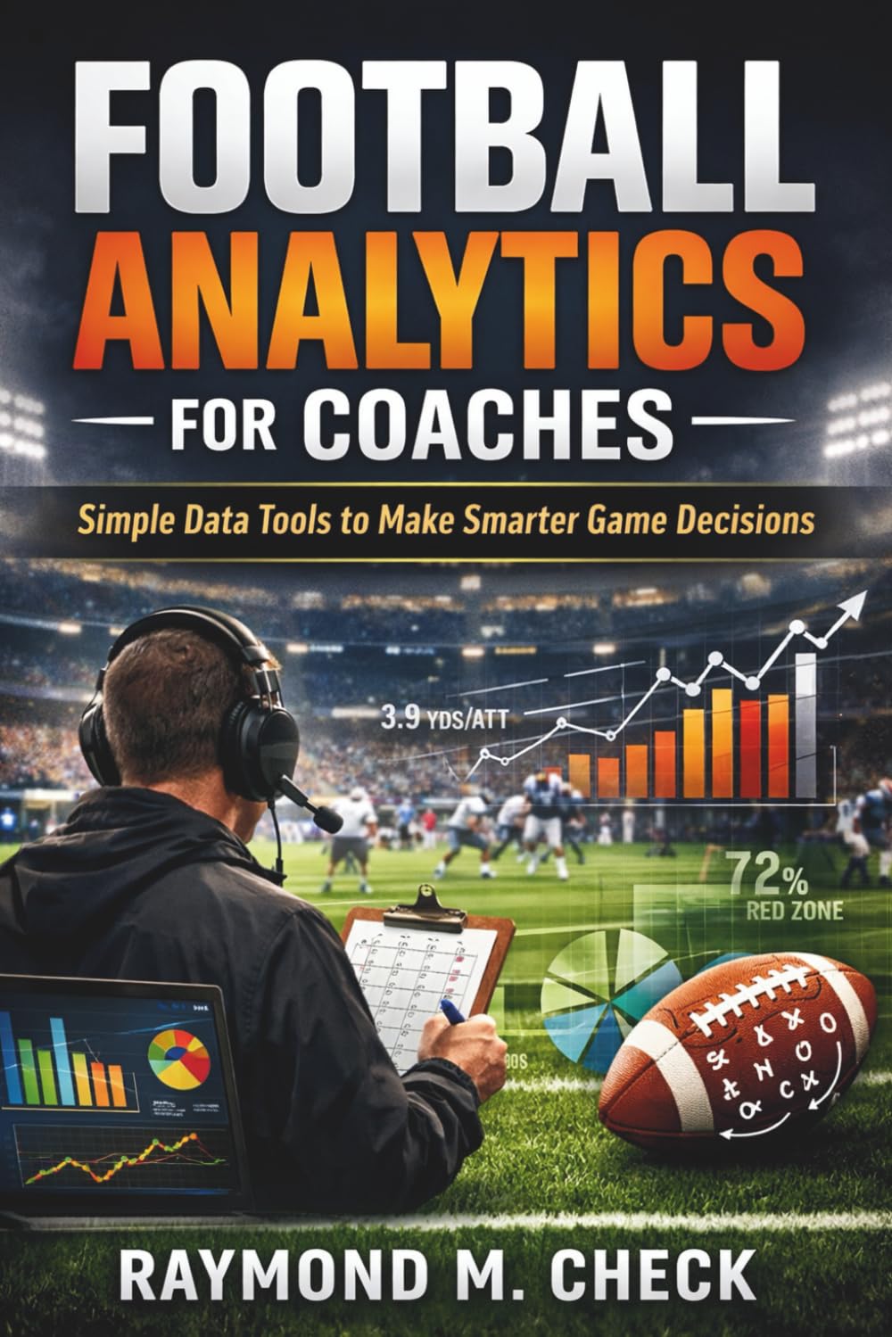 Football Analytics for Coaches: Simple Data Tools to Make Smarter Game Decisions