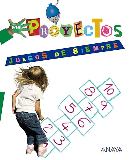 Proyectos Juegos de Siempre Educacion Infantil 3-5 Años