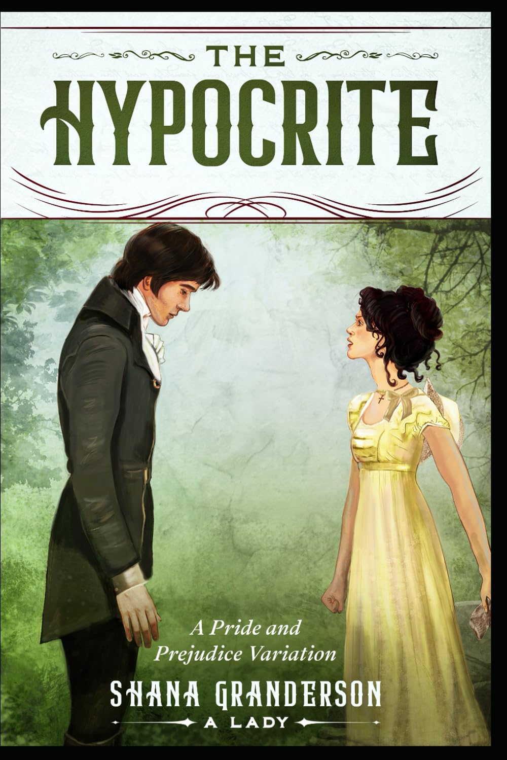 The Hypocrite: A Pride and Prejudice Variation
