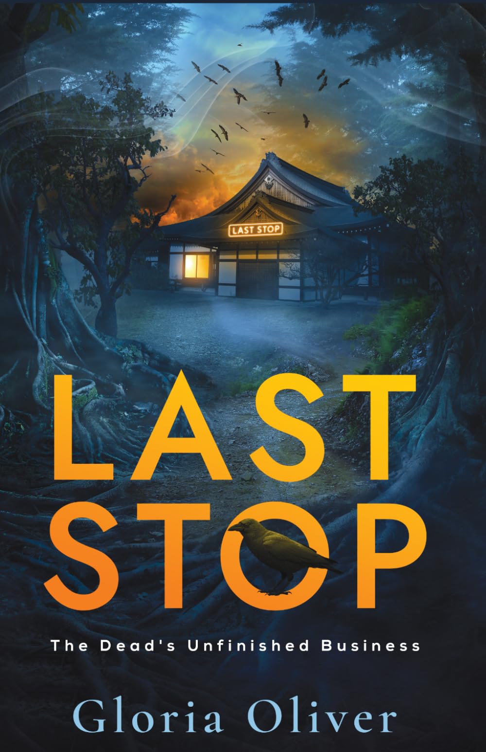 Last Stop: A Supernatural Suspense Novel (The Dead's Unfinished Business)