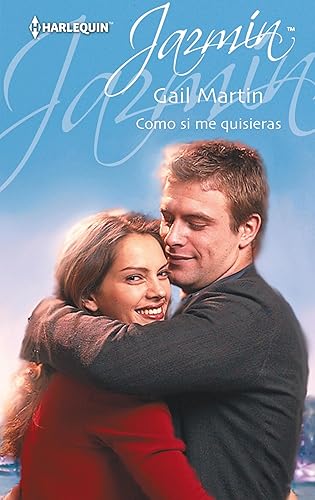 Como si me quisieras (Jazmín) (Spanish Edition)