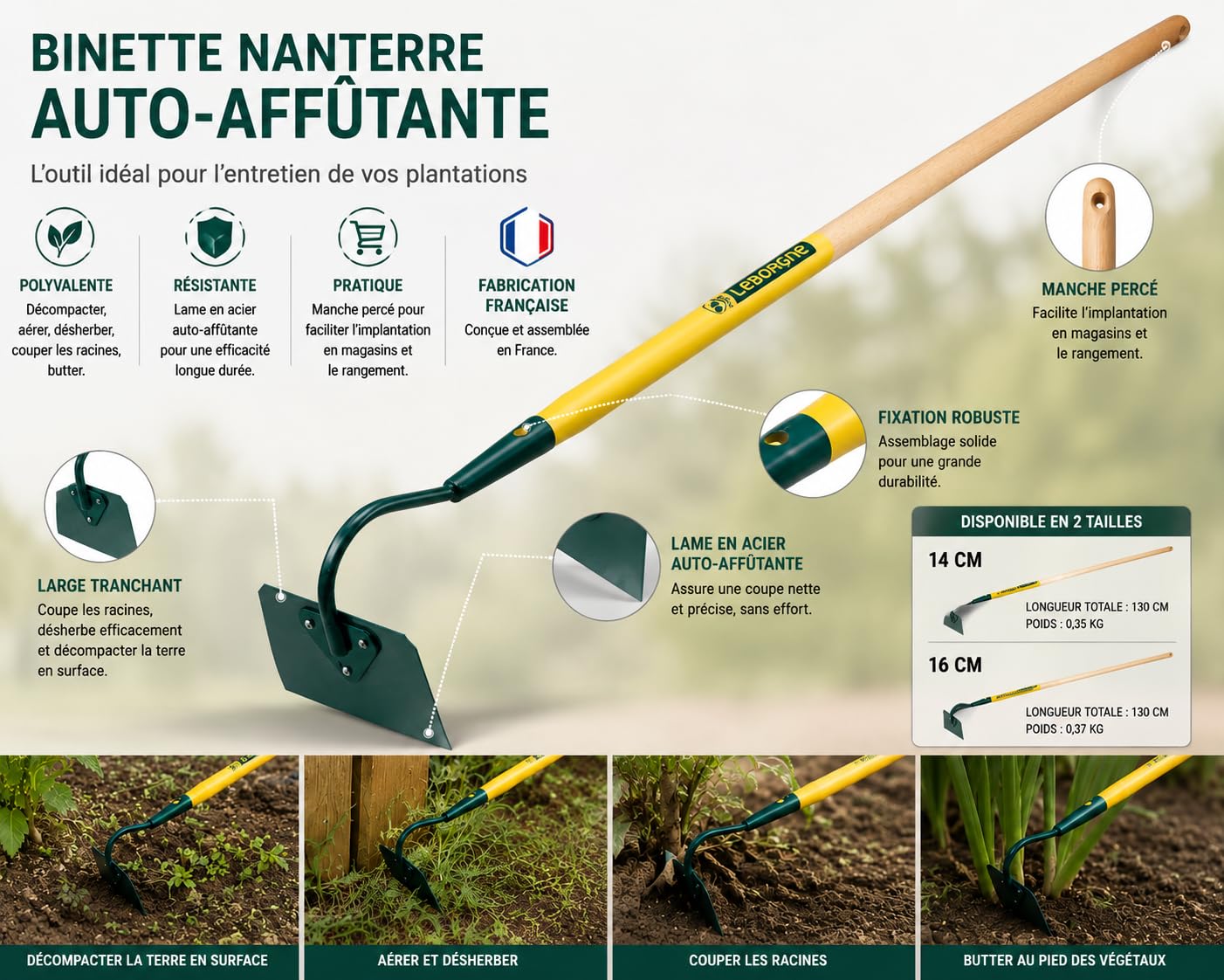 Leborgne, Binette Nanterre auto-affûtante 16cm, manche bois percé certifié PEFC 100% (130cm), Lame en acier auto-affûtante, Manches percés, Pour l’entretien des plantations