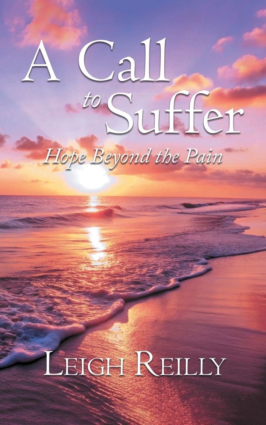 A Call to Suffer: Hope Beyond the Pain