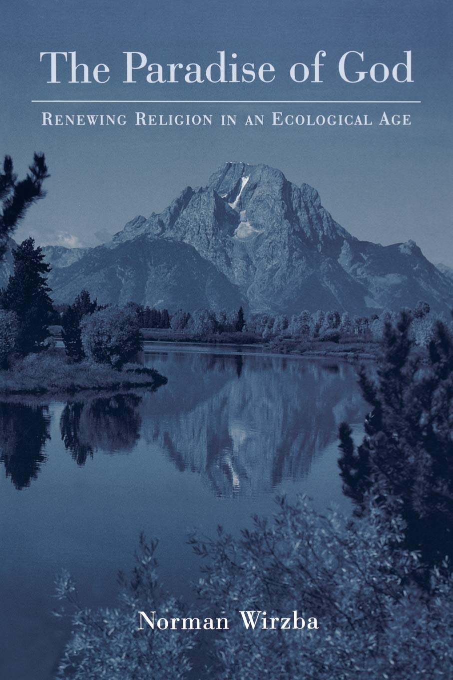 The Paradise of God: Renewing Religion in an Ecological Age