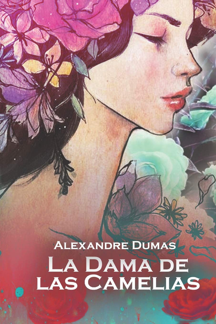 La Dama de las Camelias (Spanish Edition)