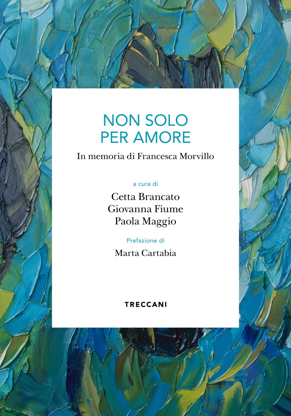 Non solo per amore. In memoria di Francesca Morvillo