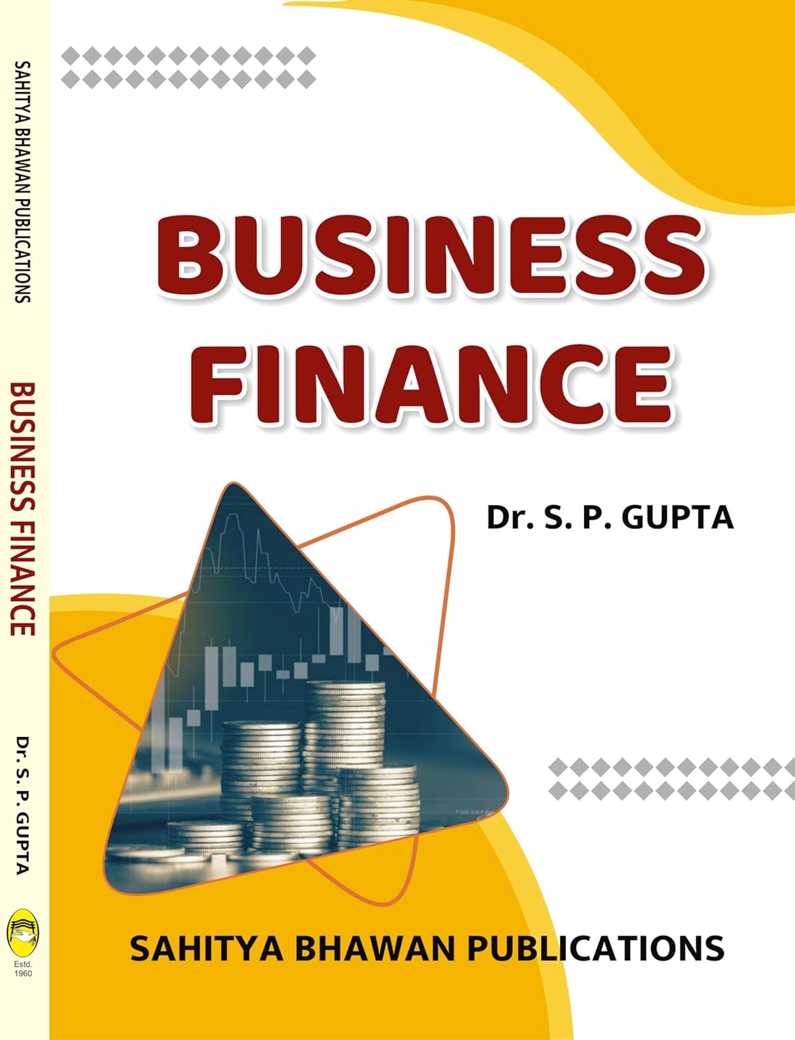 Business Finance For B.Com Semester III of Lucknow University Business Finance For B.Com Semester III of Lucknow University