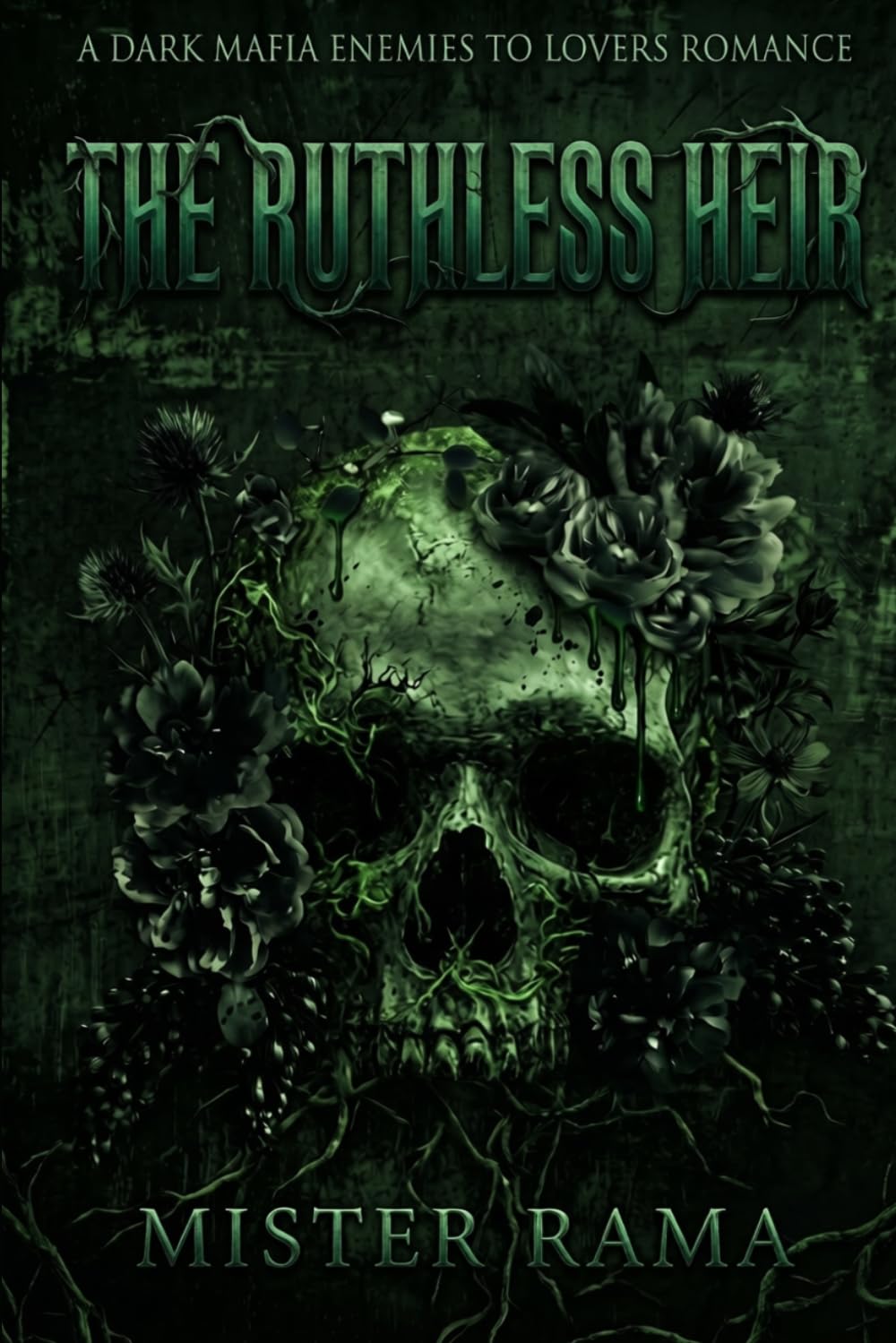 The Ruthless Heir: A Dark Mafia Enemies to Lovers Romance (The Corrupted Crowns Syndicate)