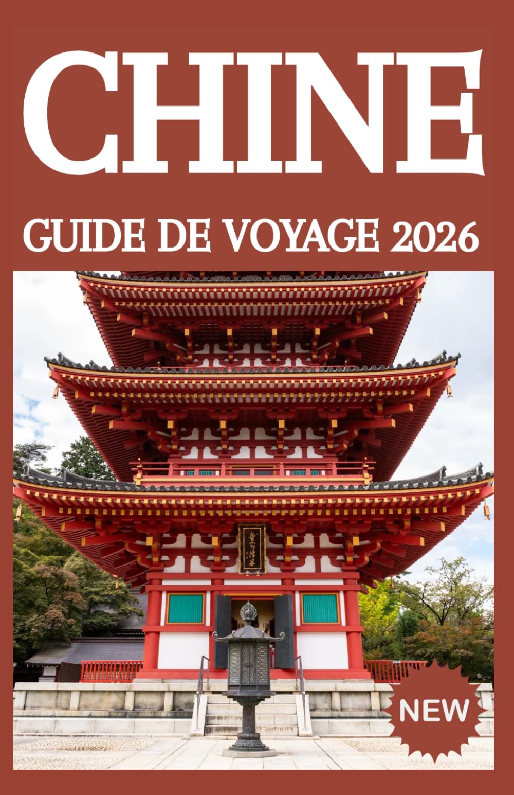 CHINE GUIDE DE VOYAGE 2026