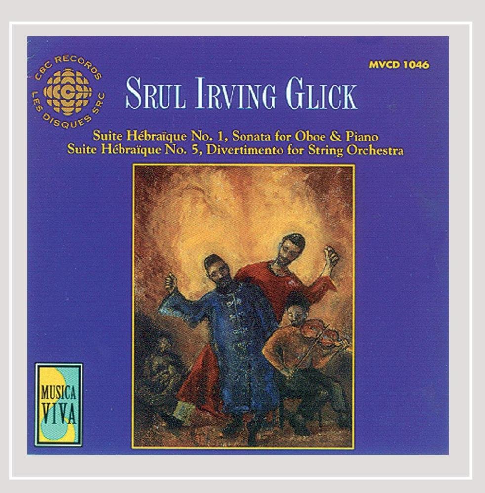 Music of Srul Irving Glick [Audio CD] James Campbell and Srul Irving Glick
