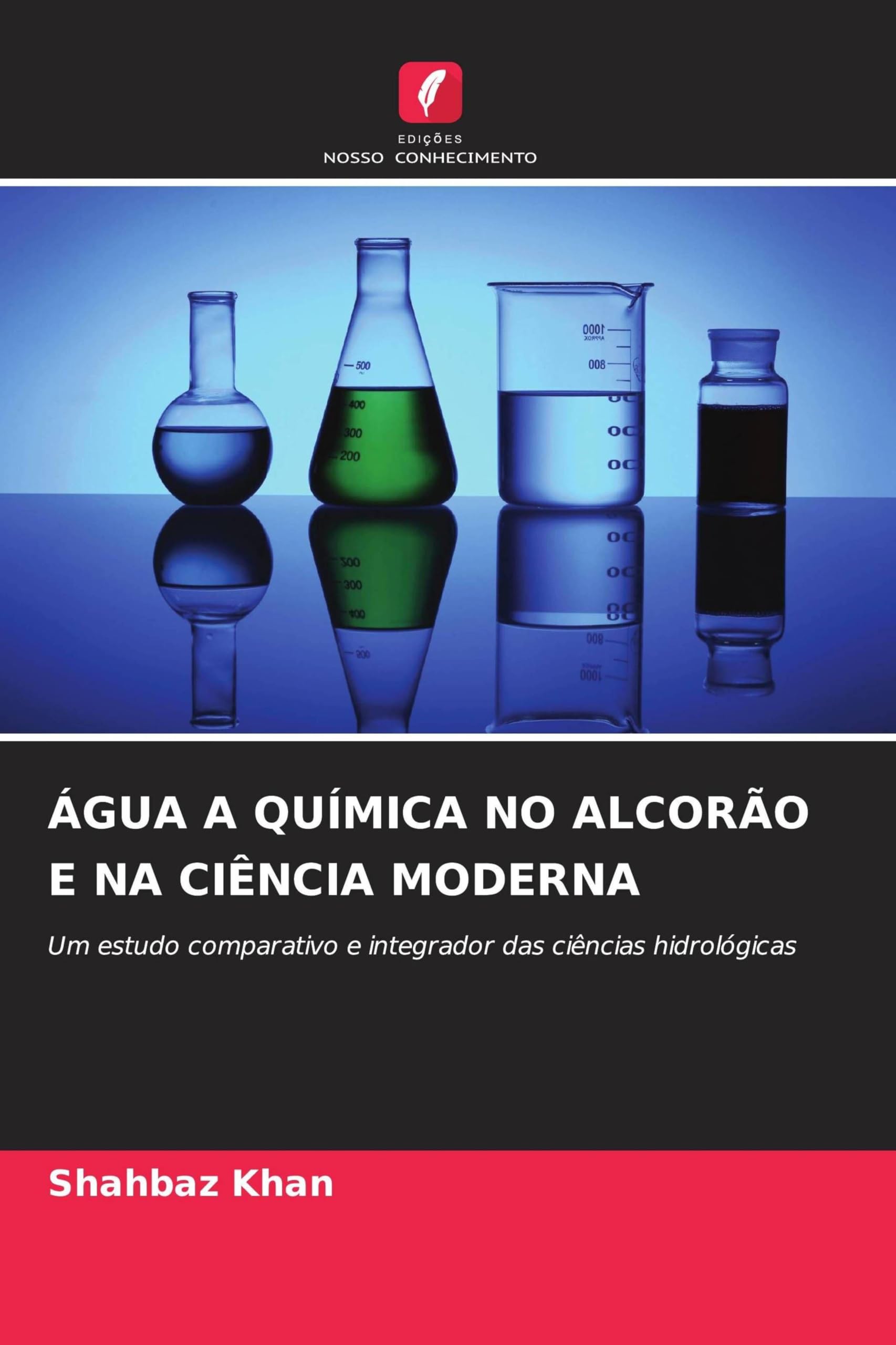 ÁGUA A QUÍMICA NO ALCORÃO E NA CIÊNCIA MODERNA: Um estudo comparativo e integrador das ciências hidrológicas