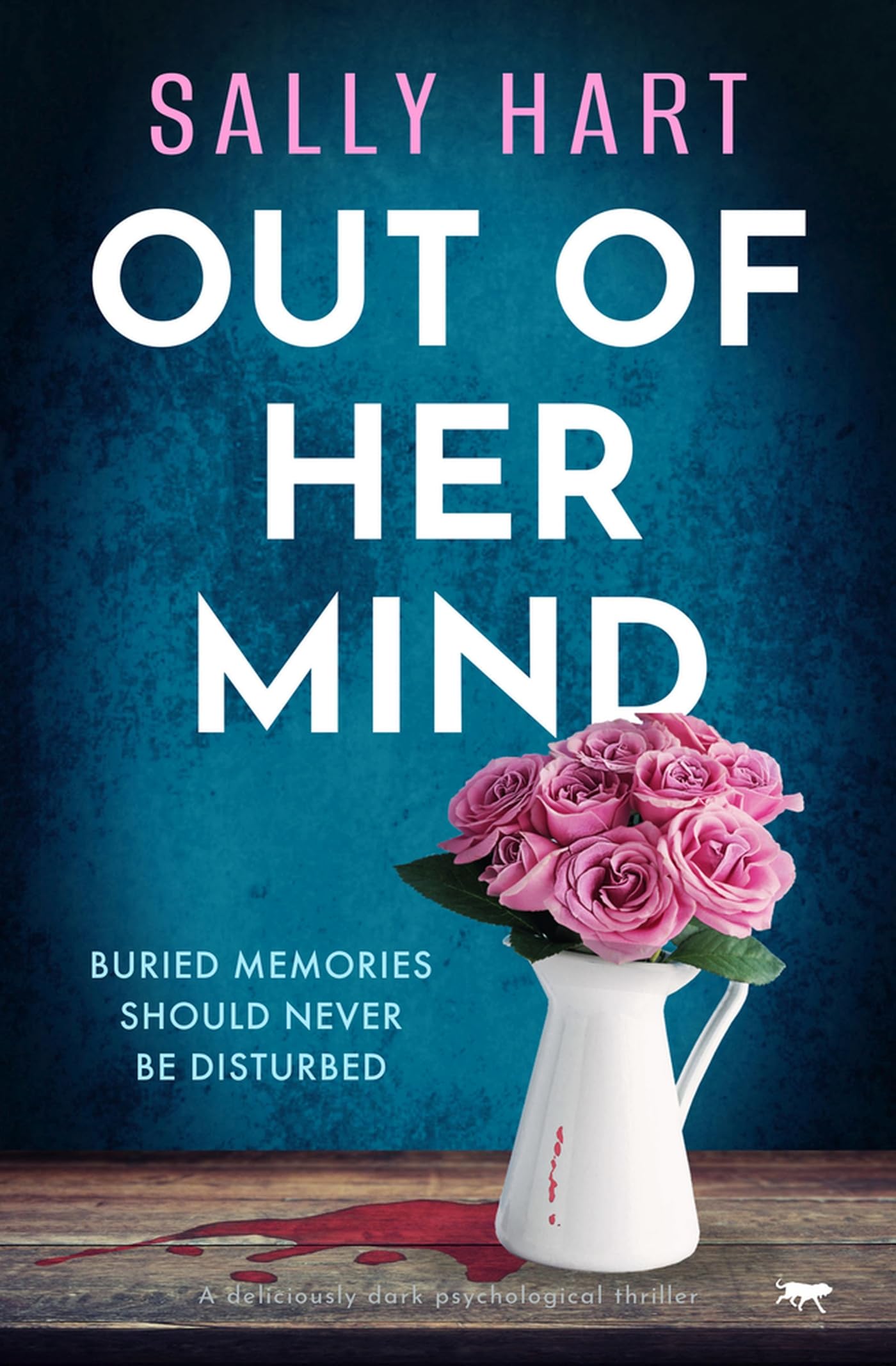Out Of Her Mind: A brand new deliciously dark psychological thriller: A Deliciously Dark Psychological Thriller