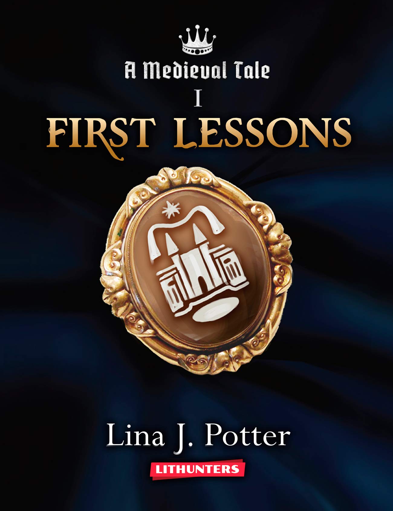 First Lessons: A Strong Woman in the Middle Ages (A Medieval Tale Book 1)