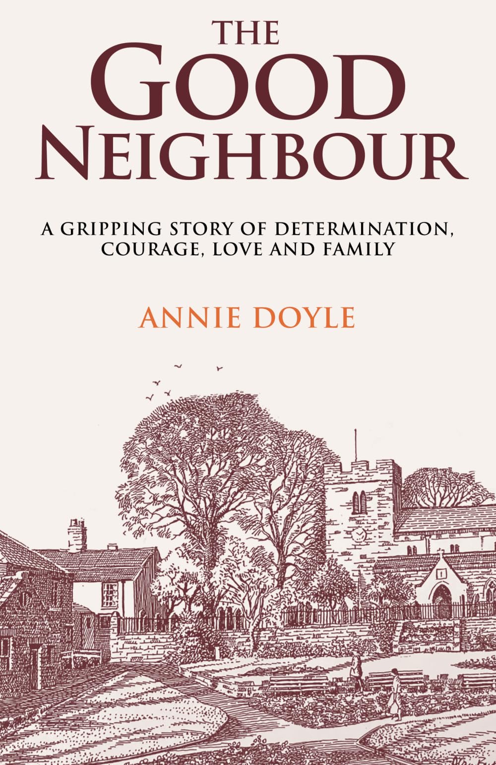 THE GOOD NEIGHBOUR: A gripping story of determination, courage, love and family: 3 (The Cocoa Girls Trilogy)