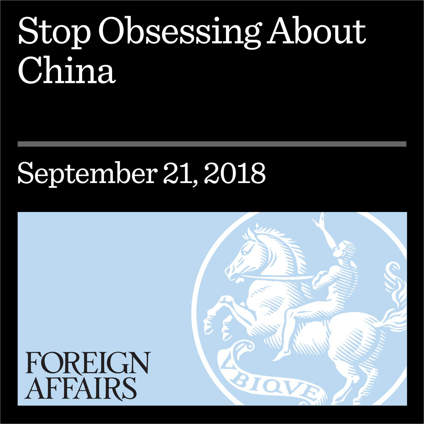 Stop Obsessing About China