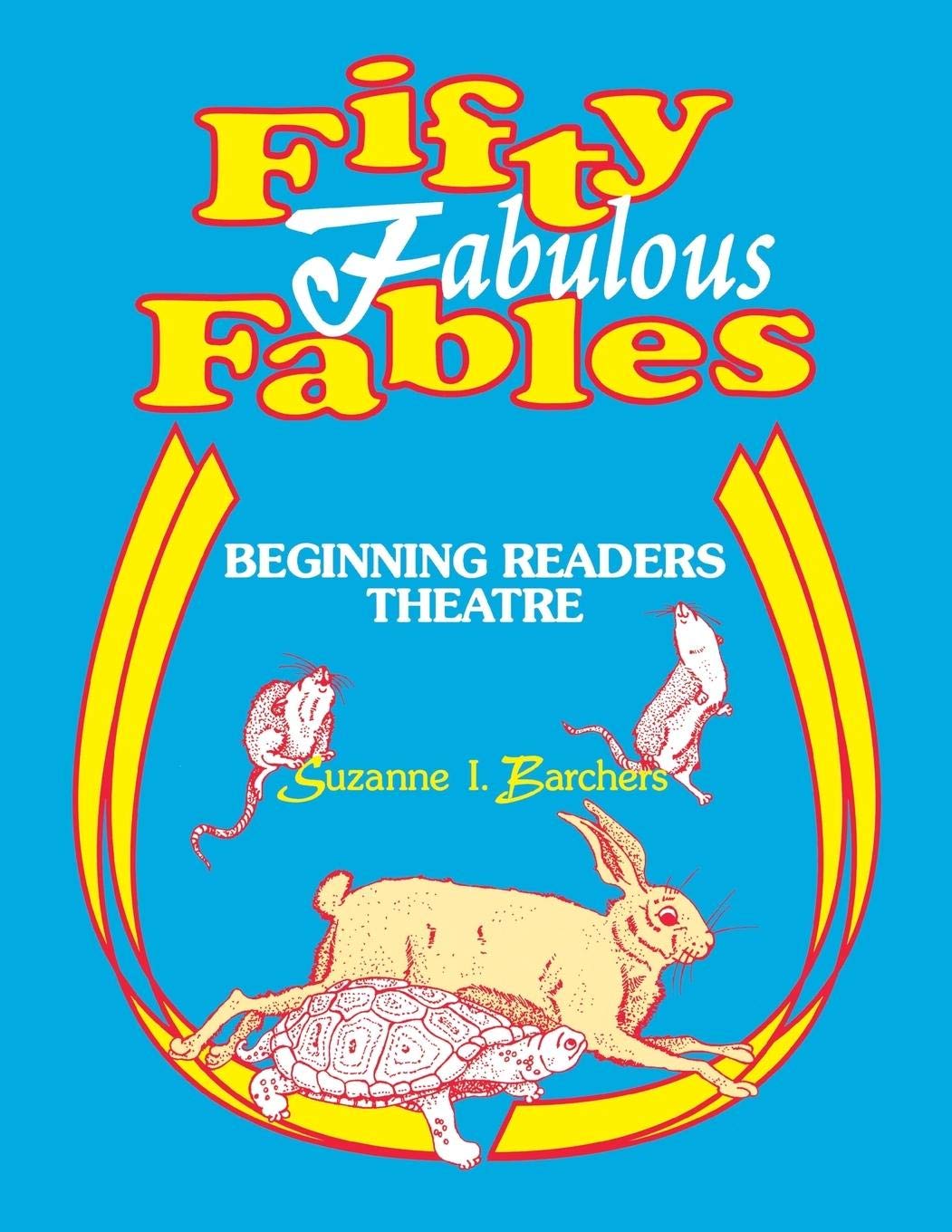 Fifty Fabulous Fables: Beginning Readers Theatre