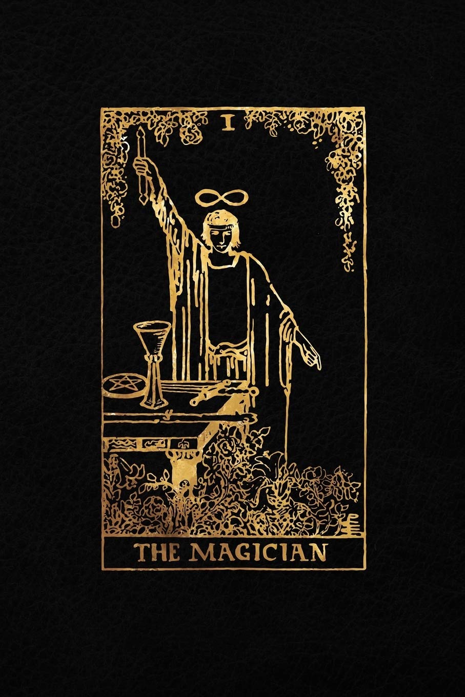 The Magician: Tarot Card Journal - 6 x 9 College 120 Ruled Pages | Black Leather Style and Gold - College Ruled Notebook