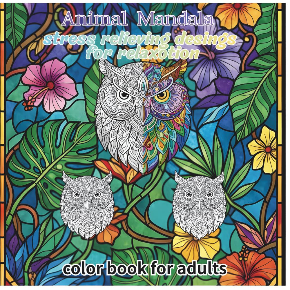 animal mandsla color book for adults: stress relieving desings for relaxotion