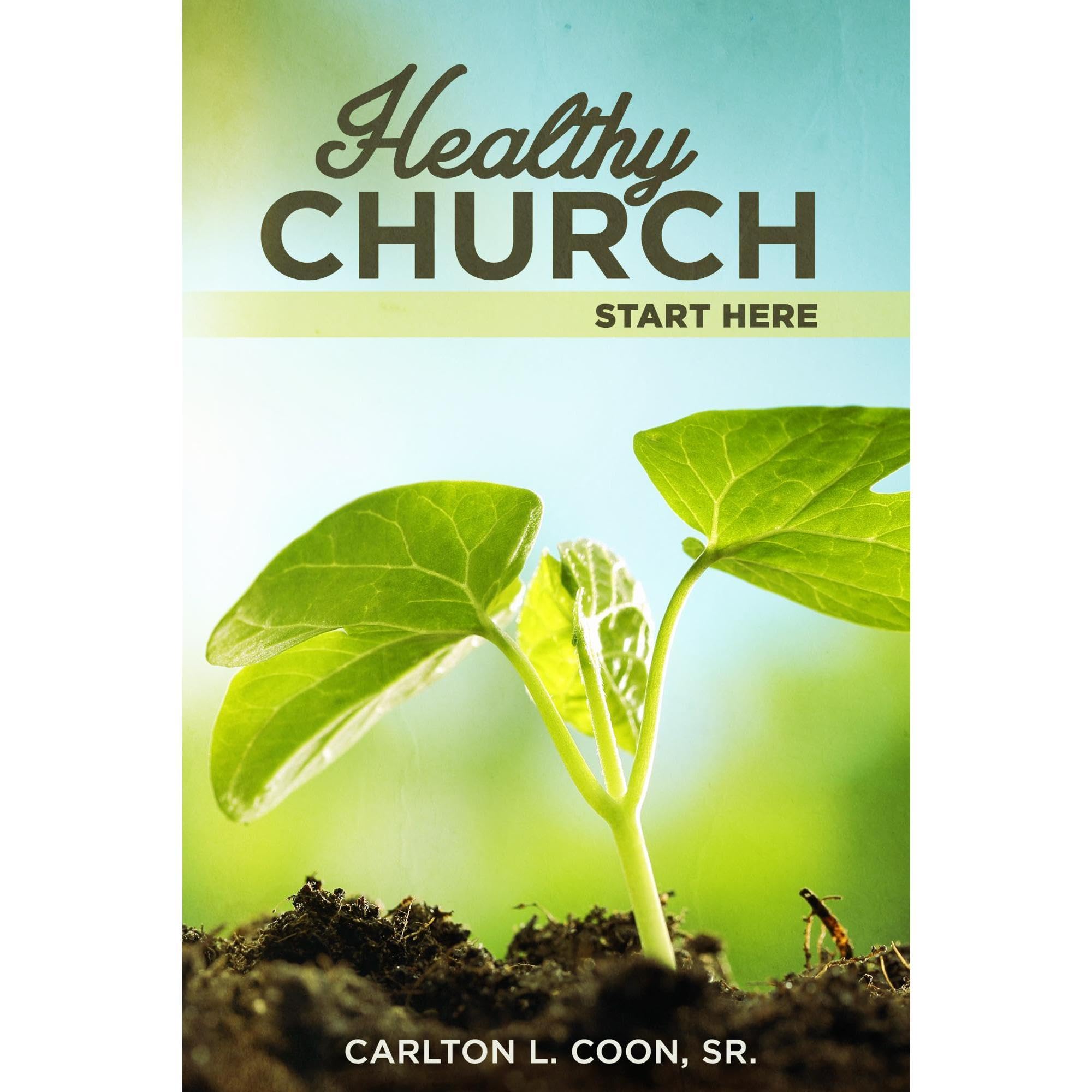 Healthy Church - Start Here!