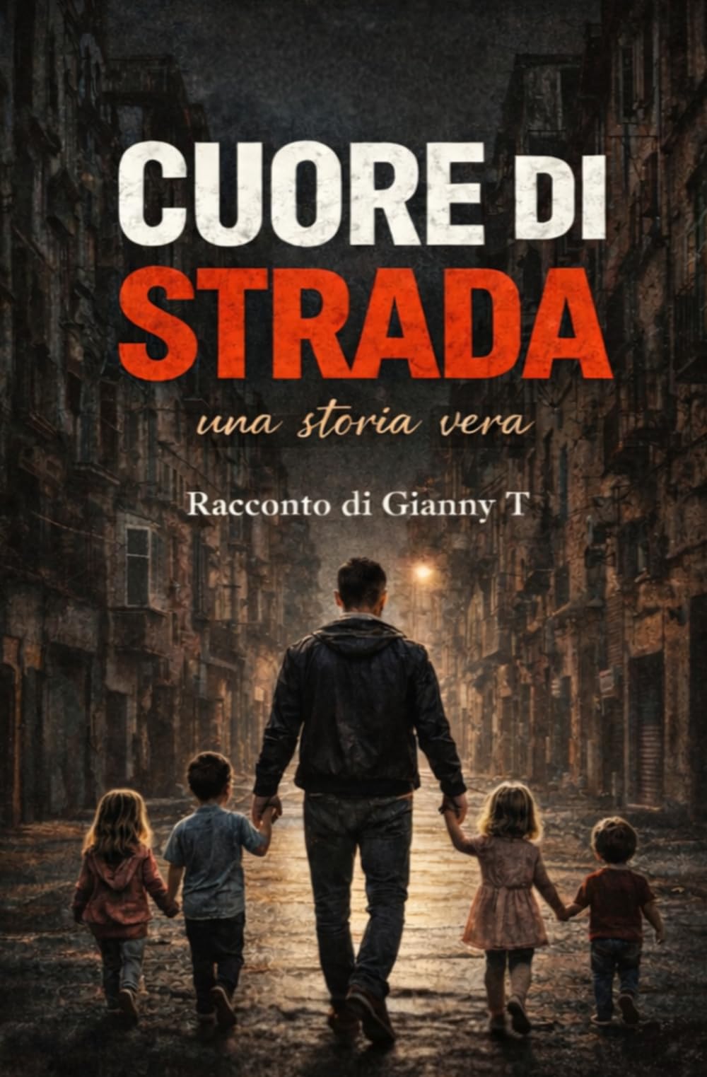 Cuore di strada: Una storia vera