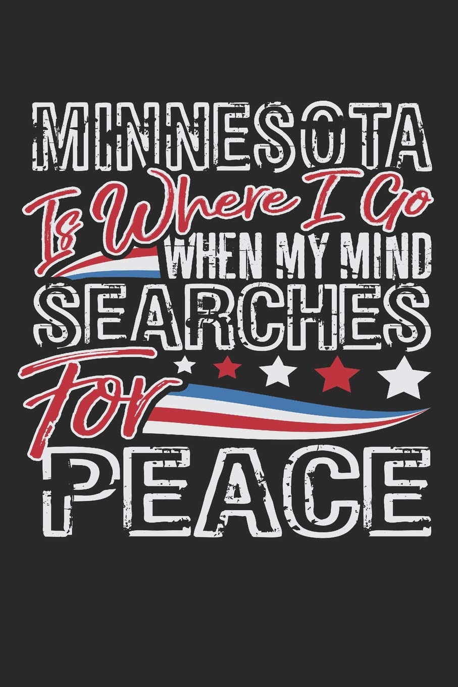 Journal: Minnesota Is Where I go When My Mind Searches for Peace