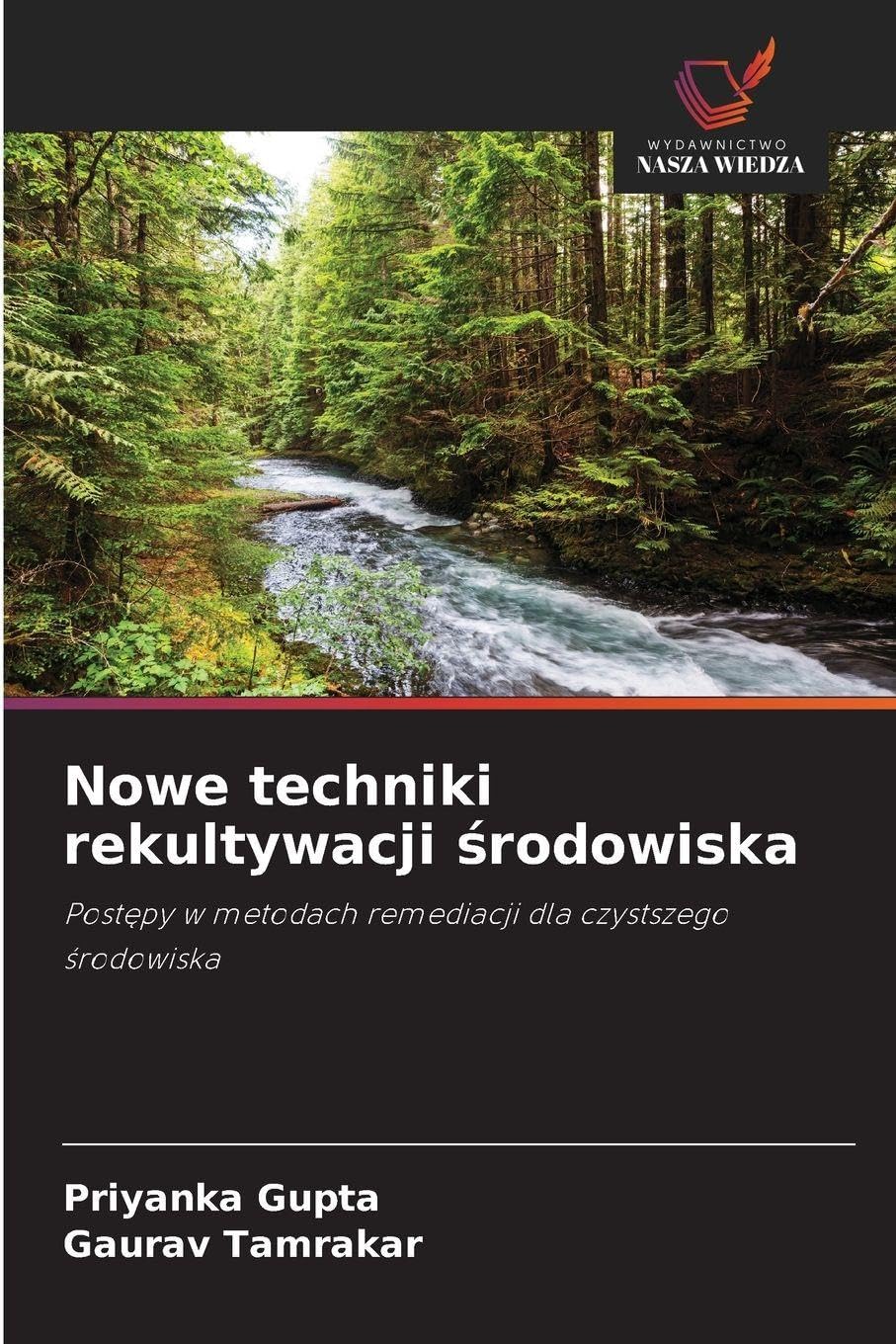 Nowe techniki rekultywacji ¿rodowiska: Post¿py w metodach remediacji dla czystszego ¿rodowiska
