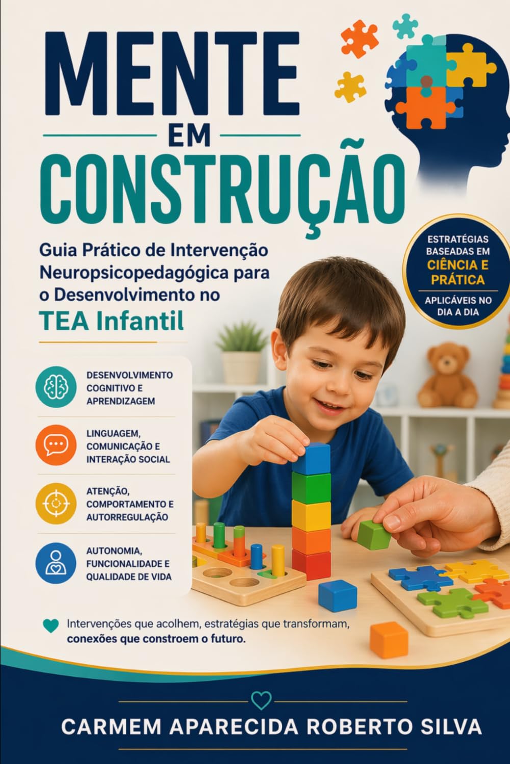 Mente em Construção: Manual de Intervenção Neuropsicopedagógica e Práticas de Desenvolvimento no TEA Infantil