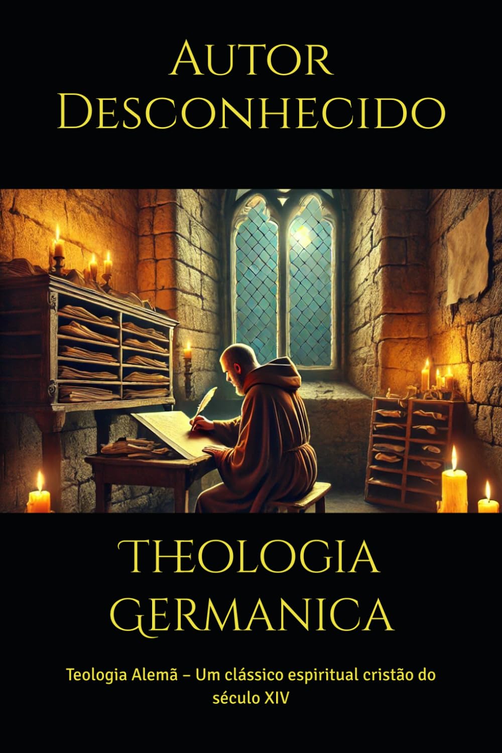 Theologia Germanica: Teologia Alemã – Um clássico espiritual cristão do século XIV