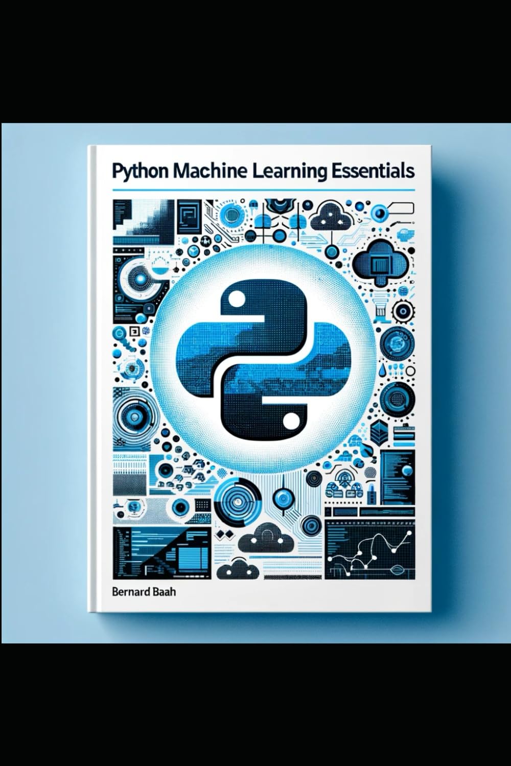 Python Machine Learning Essentials: 1 (Programming, Data Analysis, and Machine Learning)