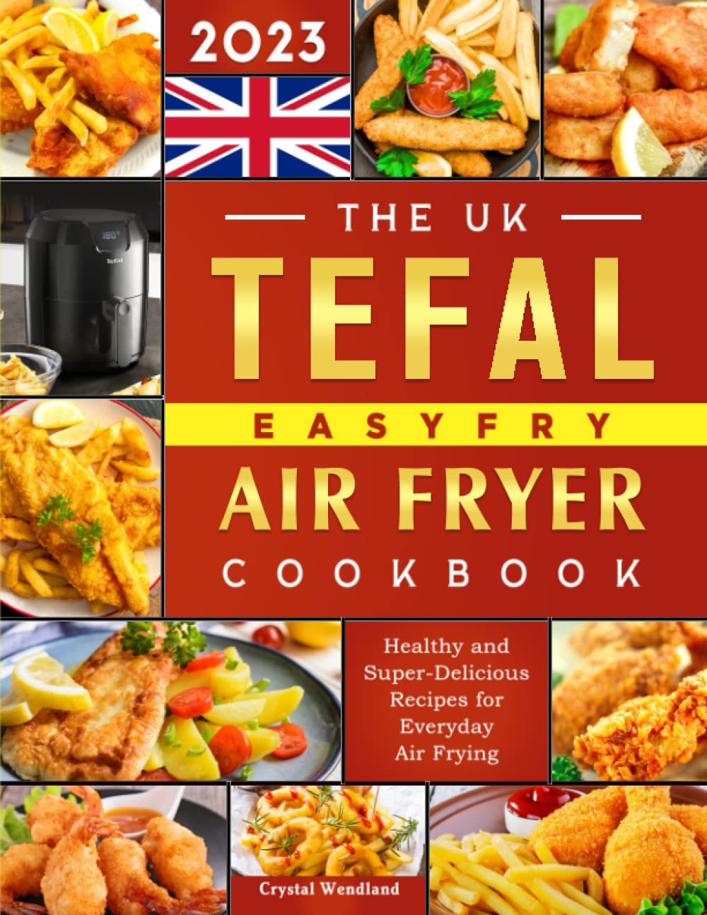 Buy The UK Tefal EasyFry Air Fryer Cookbook 2023 y and SuperDelicious