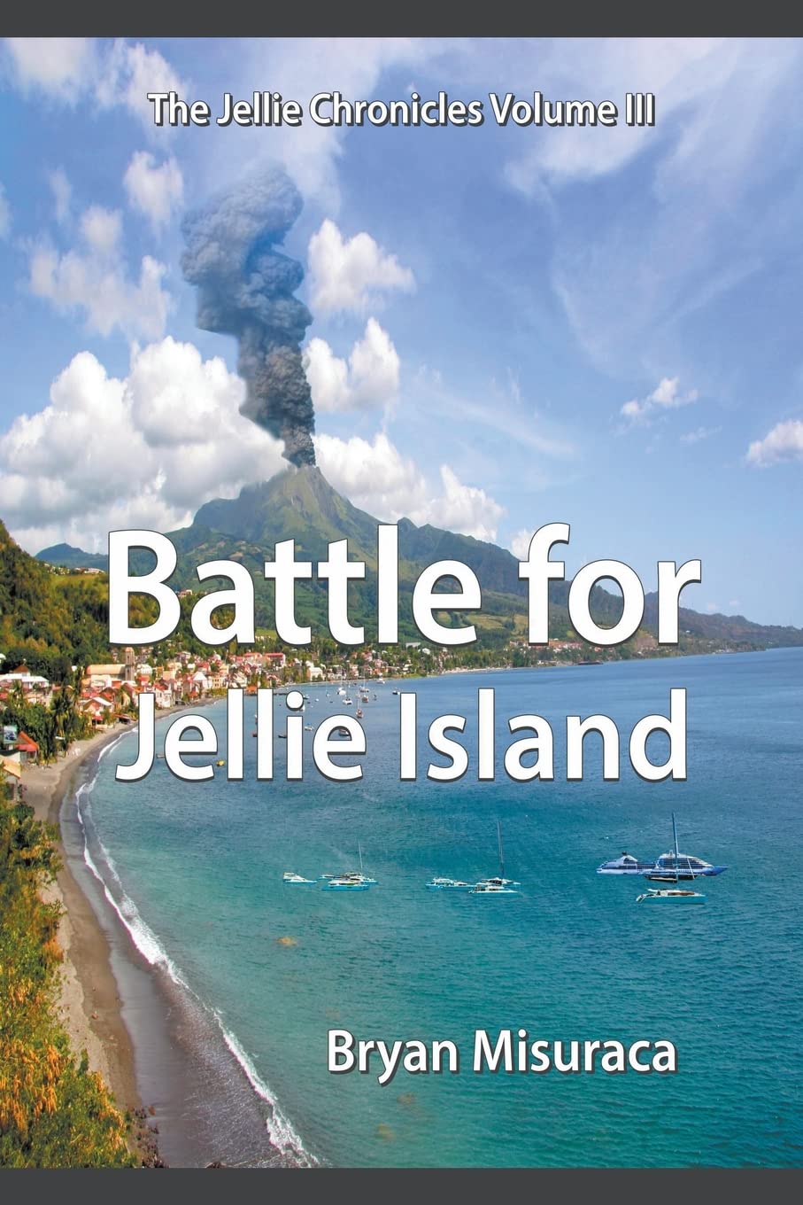 The Jellie Chronicles Volume III: Battle for Jellie Island