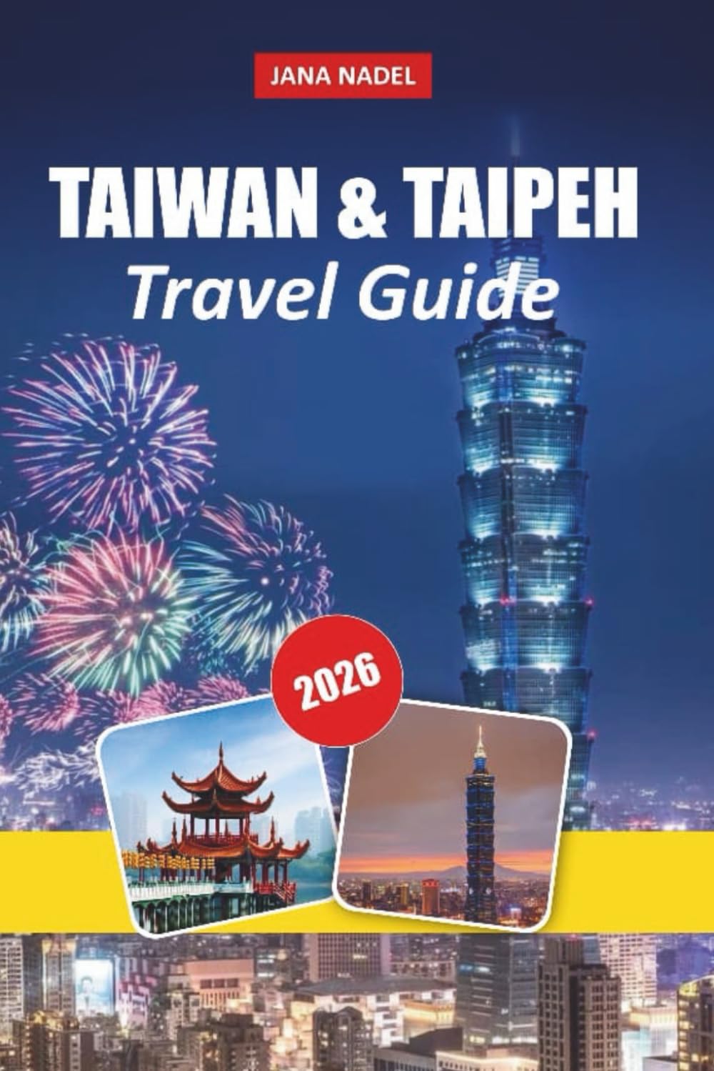 TAIWAN & TAIPEI TRAVEL GUIDE 2026: Discover Vibrant Cities, Night Markets, Scenic Landscapes, and Authentic Local Experiences.