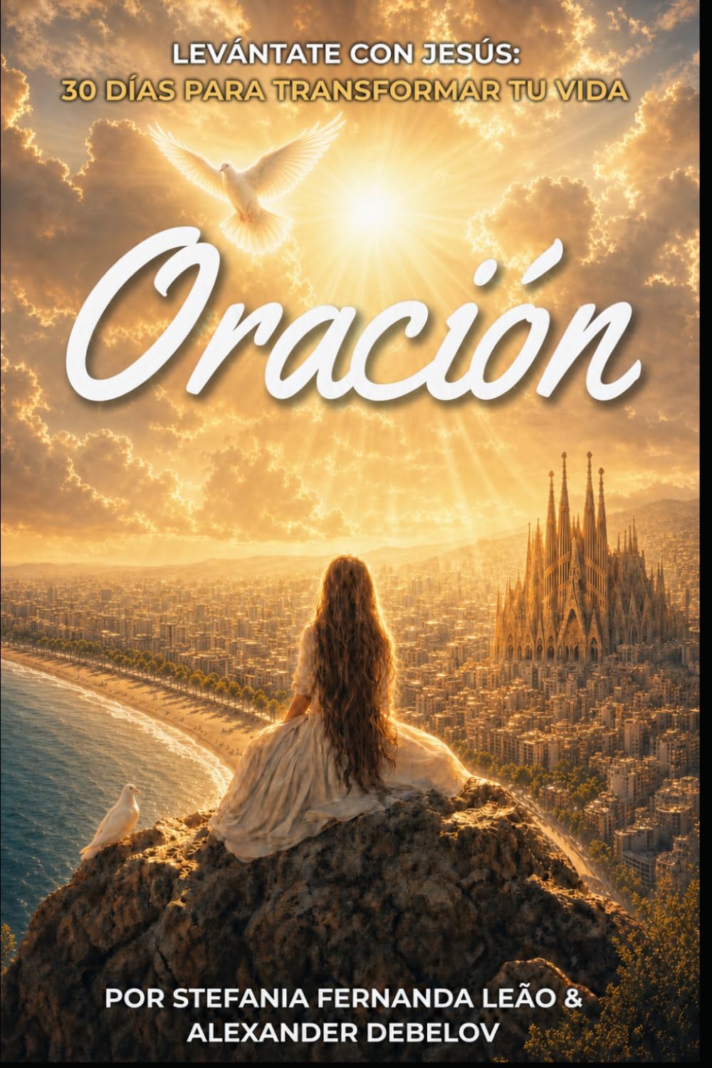 Oración: Levántate con Jesús: 30 Días para Transformar Tu Vida — Devocional Diario Cristiano de Oración, Meditación y Reflexión Bíblica (Rise With Jesus)