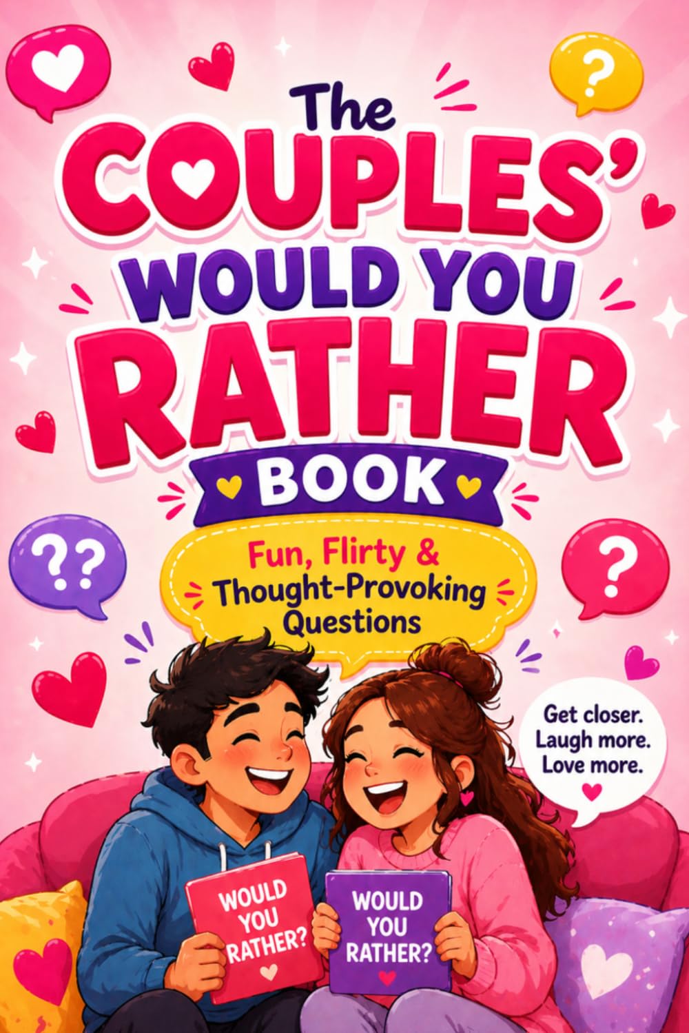 The Couples’ Would You Rather Book: Fun, Flirty & Thought-Provoking Questions