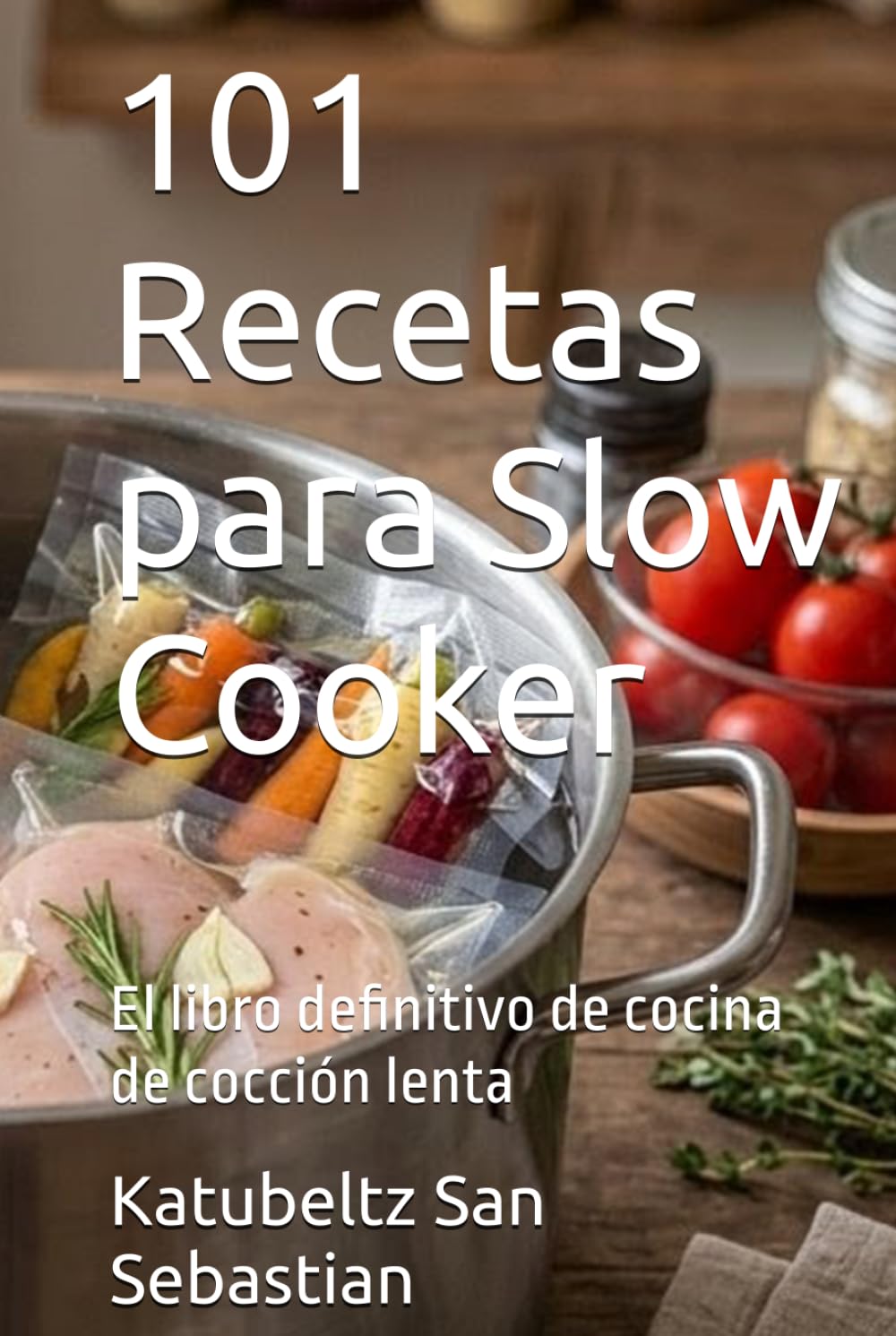 101 Recetas para Slow Cooker: El libro definitivo de cocina de cocción lenta (Gastronomía con Historia)