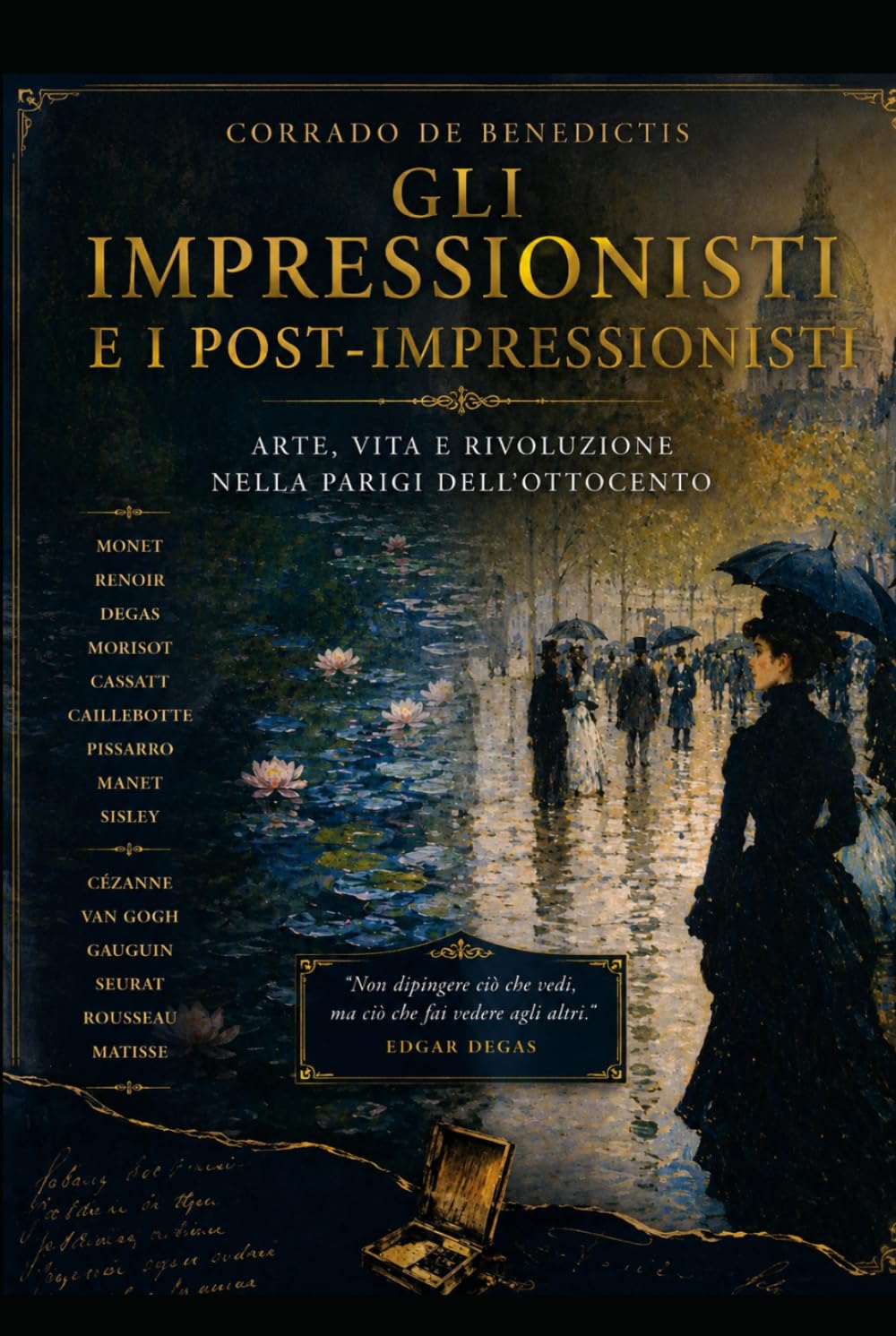 GLI IMPRESSIONISTI E I POST-IMPRESSIONISTI: Arte, vita e rivoluzione nella Parigi dell'Ottocento (INHUMANITAS)