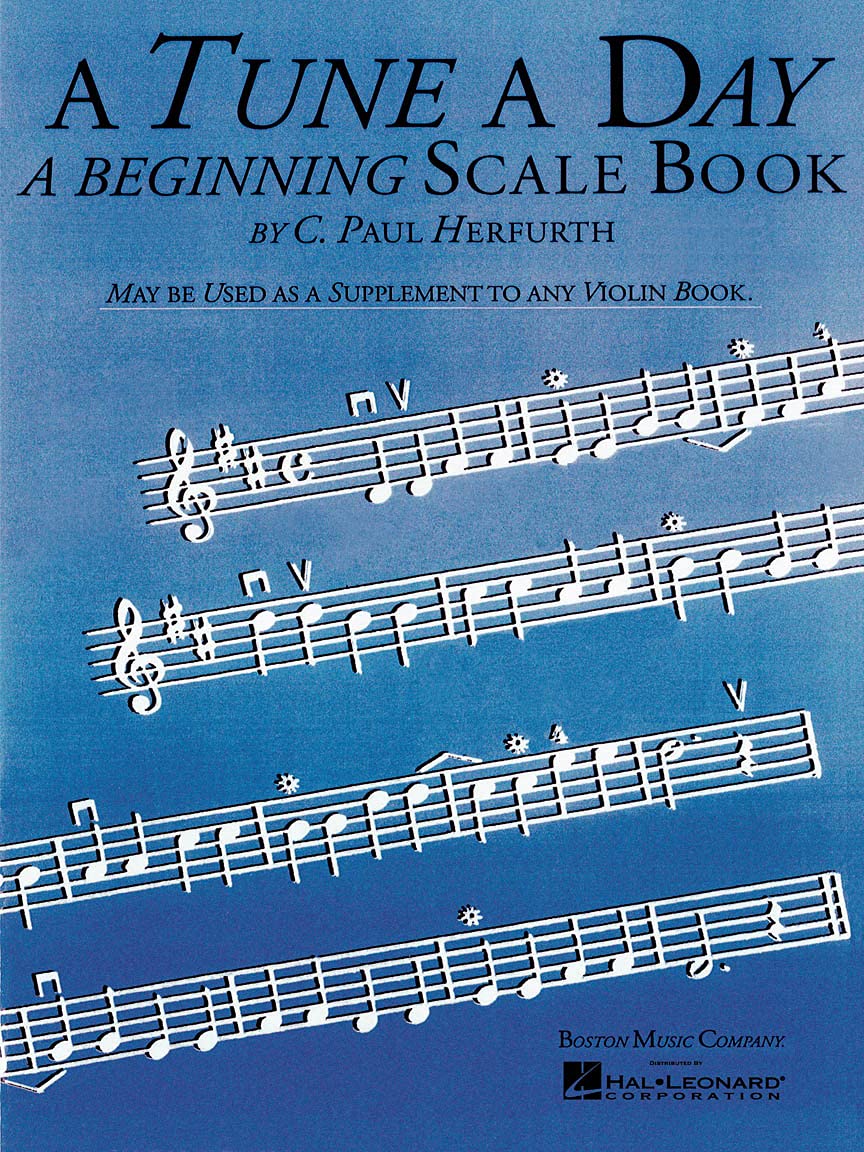 C. Paul Herfurth A Tune a Day Violin: Beginning Scales Sheet Music | Beginner Violin Instruction Songbook | Learn Scales, Fingering and Music Reading | Music Sales America