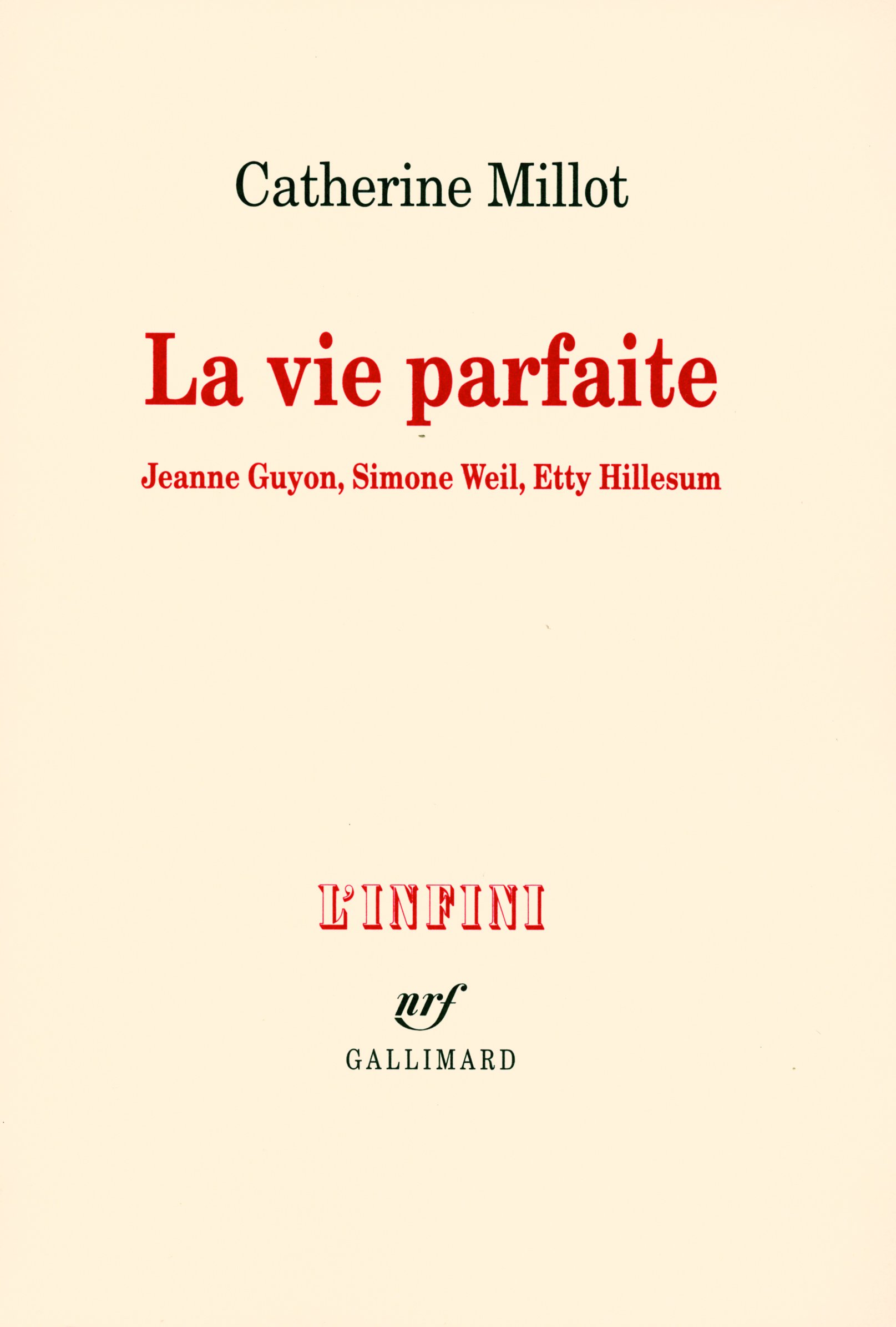 La vie parfaite: Jeanne Guyon, Simone Weil, Etty Hillesum