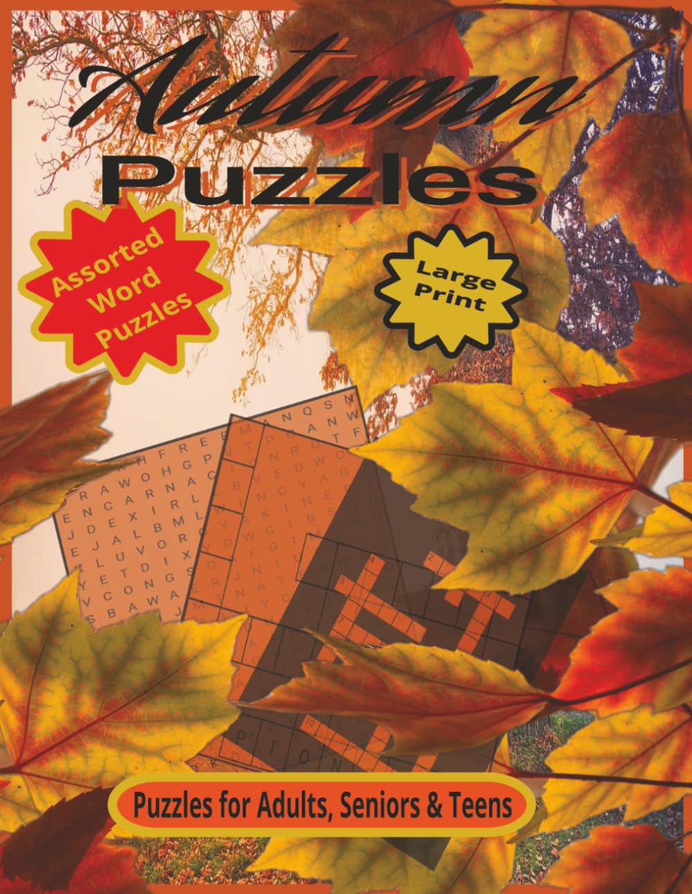 Autumn Puzzles: Large Print 8.5 x 11 Crosswords, Wordsearch & Word Fill Puzzles for Adults, Seniors, & Teens.