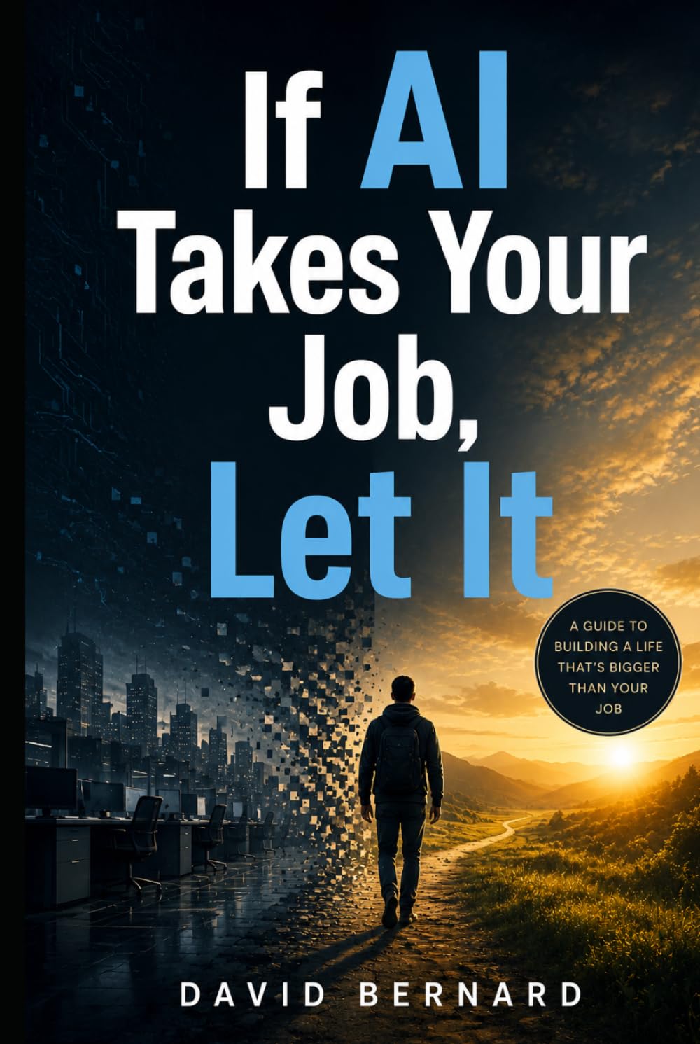 If AI Takes Your Job, Let It