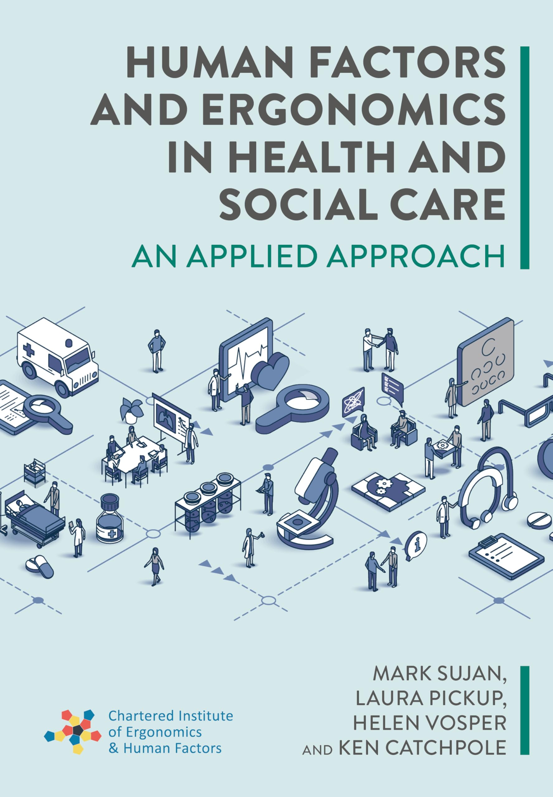 Human Factors and Ergonomics in Health and Social Care: An Applied