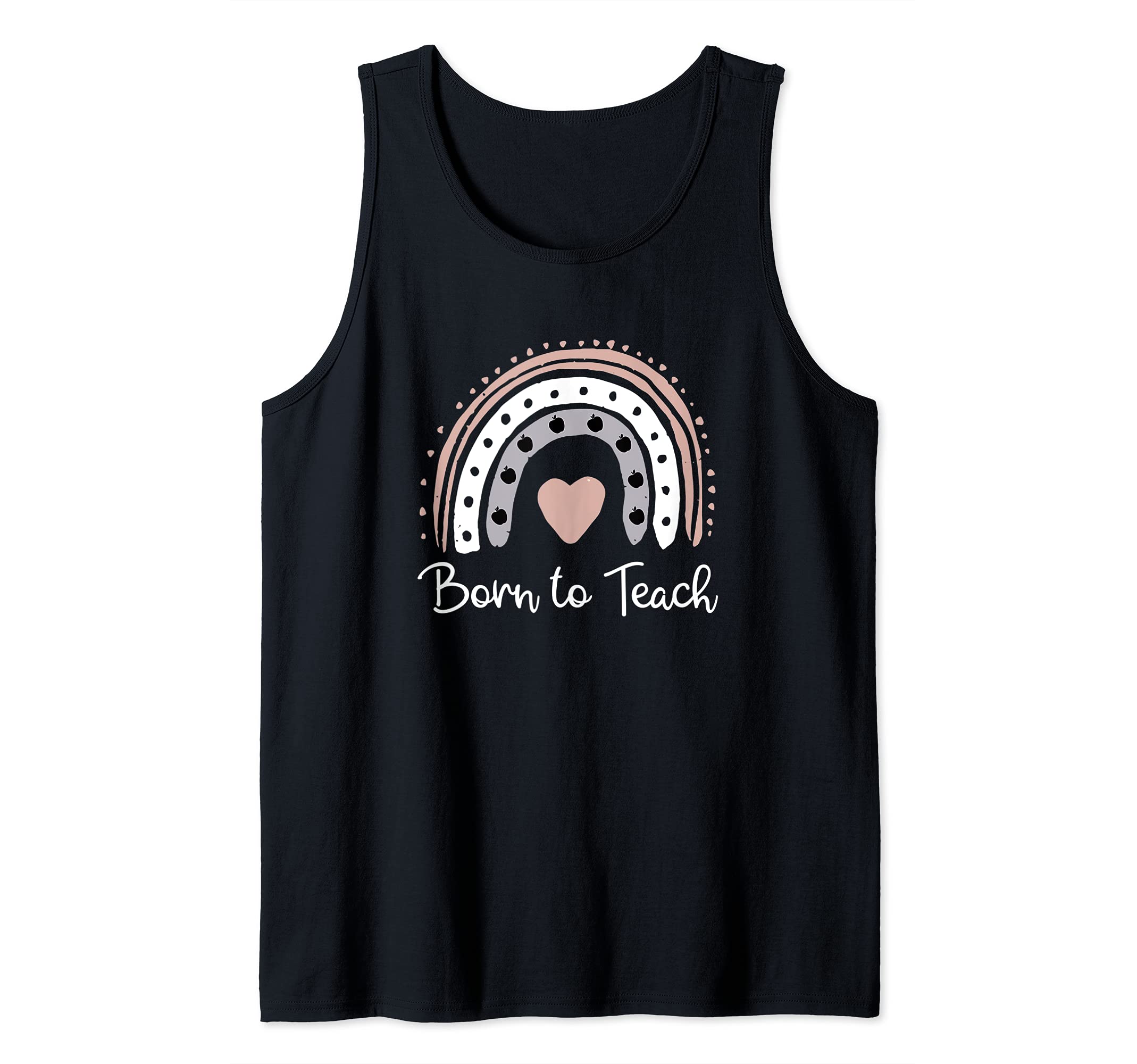 Born To Teach Saying / Teacher Love Teaching Students Quote Tank Top, Black