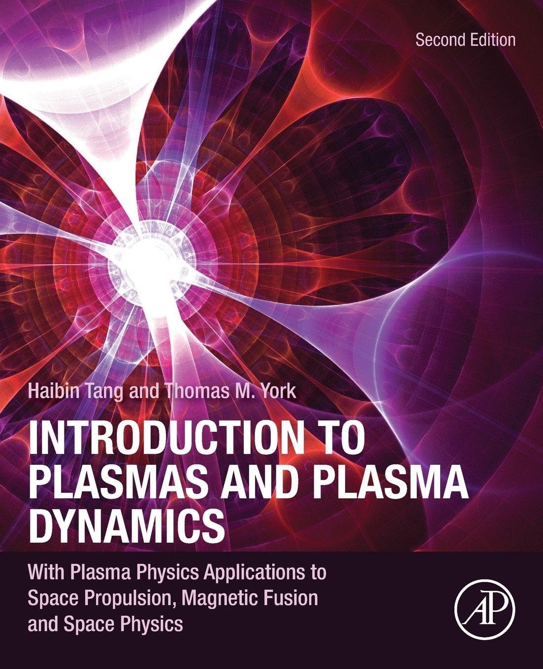 Introduction to Plasmas and Plasma Dynamics: With Plasma Physics Applications to Space Propulsion, Magnetic Fusion and Space Physics