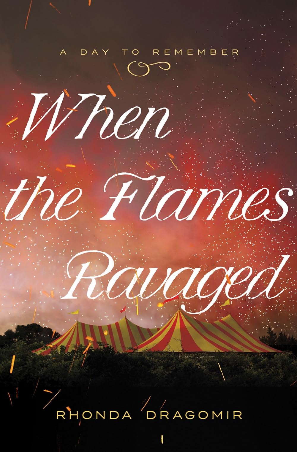 Buy When the Flames Ravaged: July 6, 1944 (Day to Remember) — BookShops.in