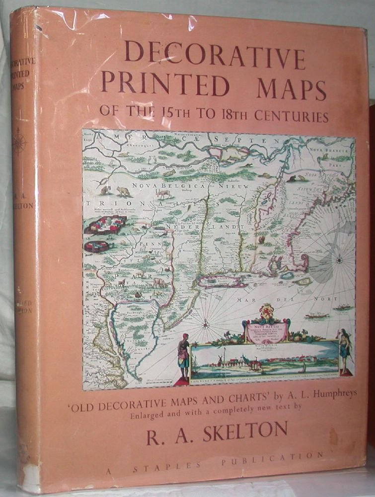 Decorative Printed Maps of the 15th to 18th Centuries R. A