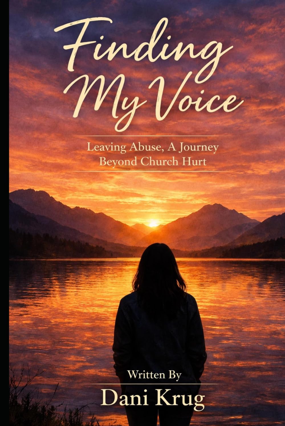 Finding My Voice: Leaving Abuse, A Journey Beyond Church Hurt