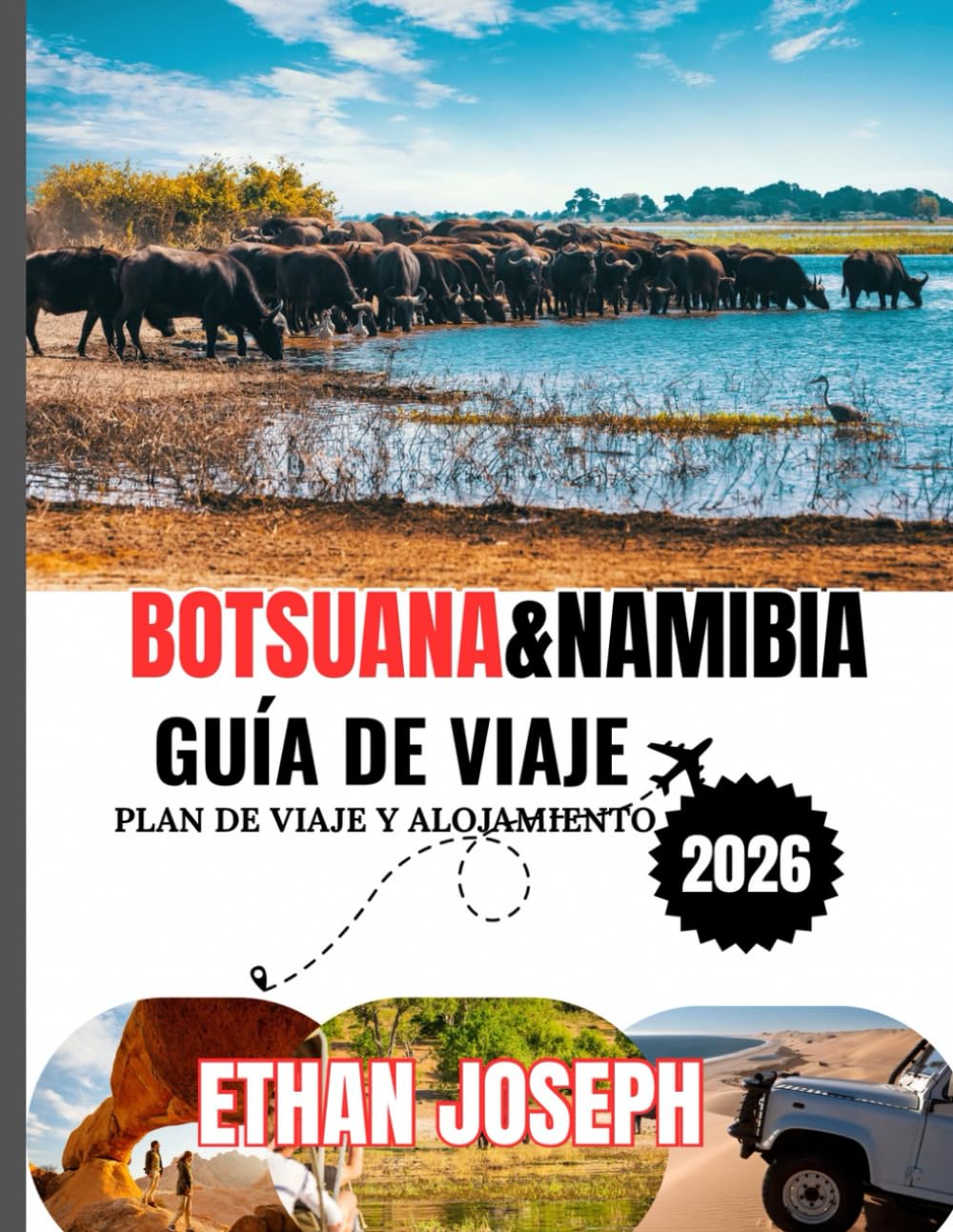 BOTSUANA&NAMIBIA GUÍA DE VIAJE 2026: El momento ideal para viajar, destinos imprescindibles e información clave antes de tu viaje