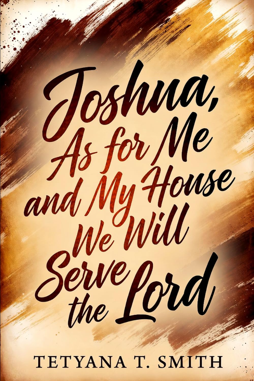 Joshua: As for Me and My House We Will Serve the Lord
