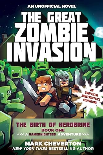 Great Zombie Invasion: The Birth of Herobrine Book One: A Gameknight999 Adventure: An Unofficial Minecrafter's Adventure (Gameknight999 Series)